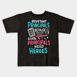 Funny Assistant Principal- Principals Need Heroes Kids T-Shirt